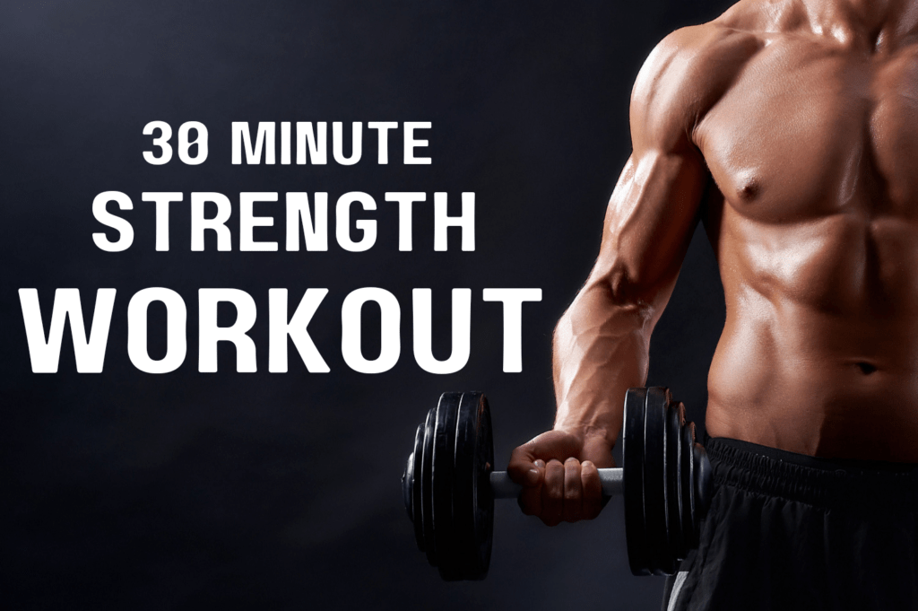 30 Minute Strength Workout Routine